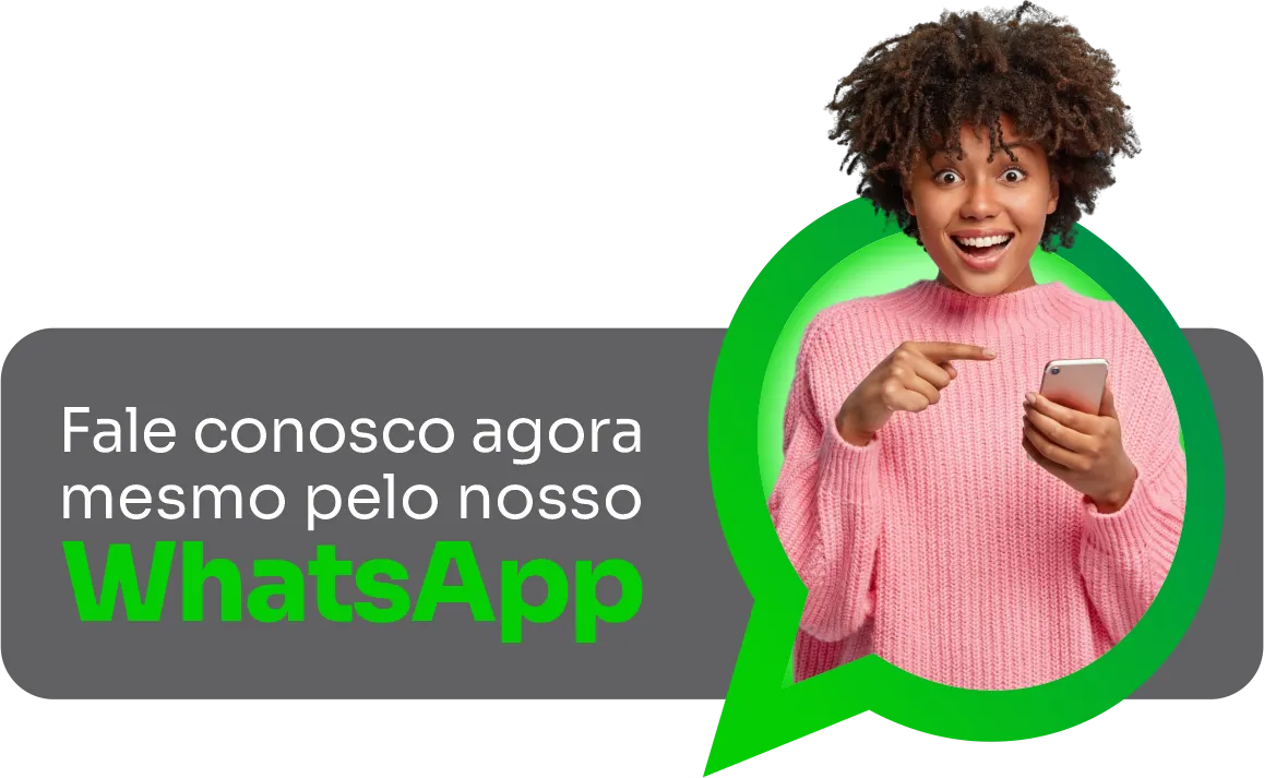 Fale com a gente pelo WhatsApp